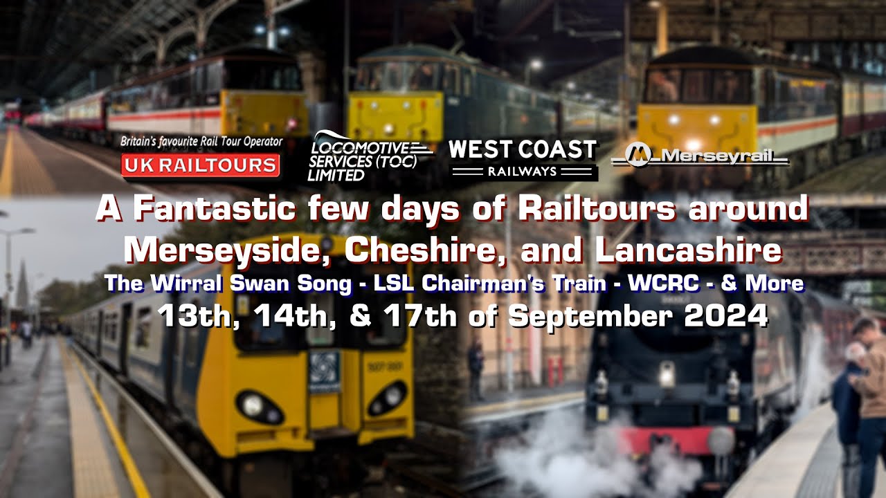 A Fantastic few days of Railtours around Merseyside, Cheshire, & Lancashire ft. The Wirral Swan Song