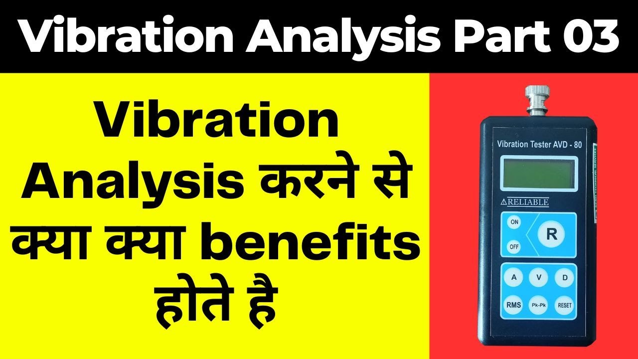 Advantages of doing Vibration Analysis | Vibration Analysis Part 03 | Hindi |