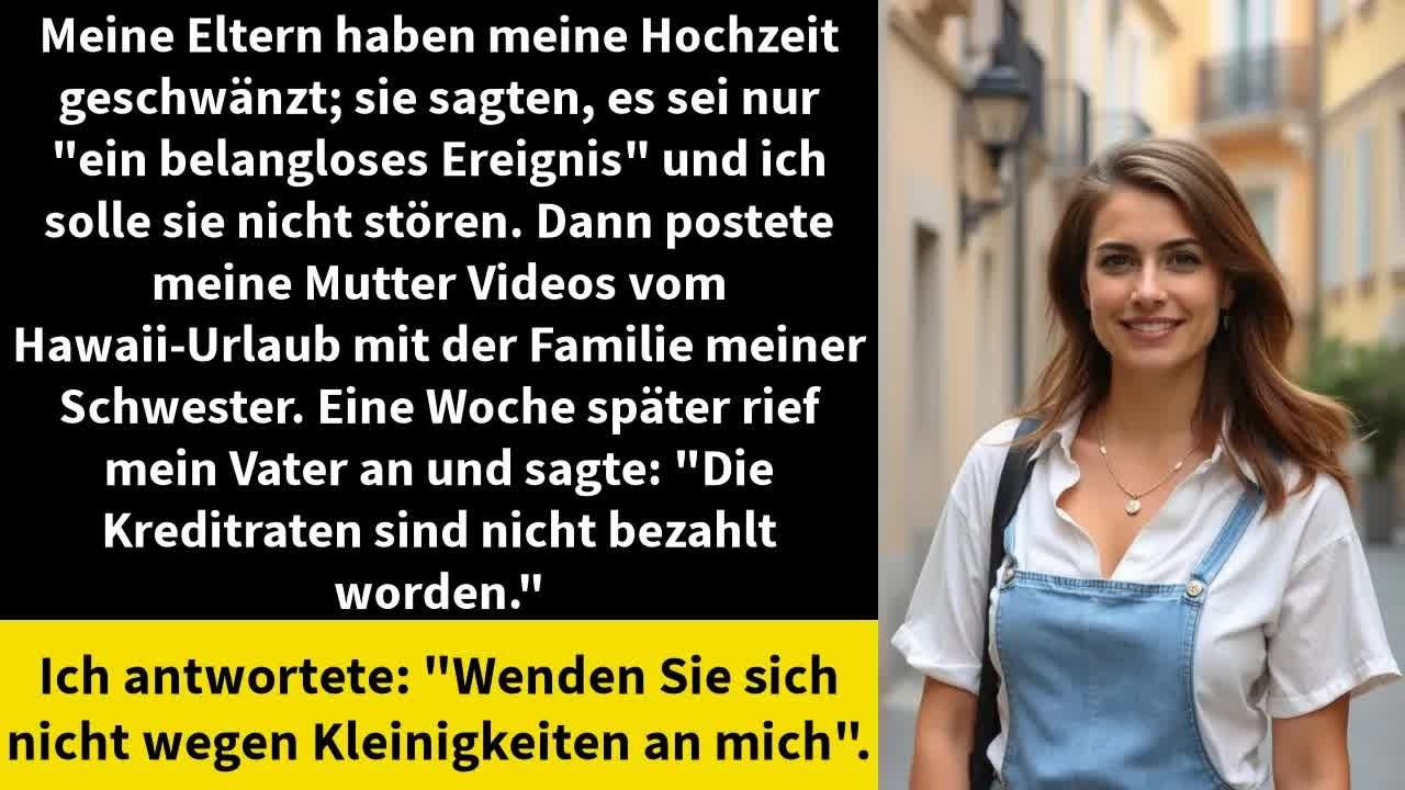Meine Eltern haben meine Hochzeit geschwänzt; sie sagten, es sei nur ＂ein belangloses Ereignis＂