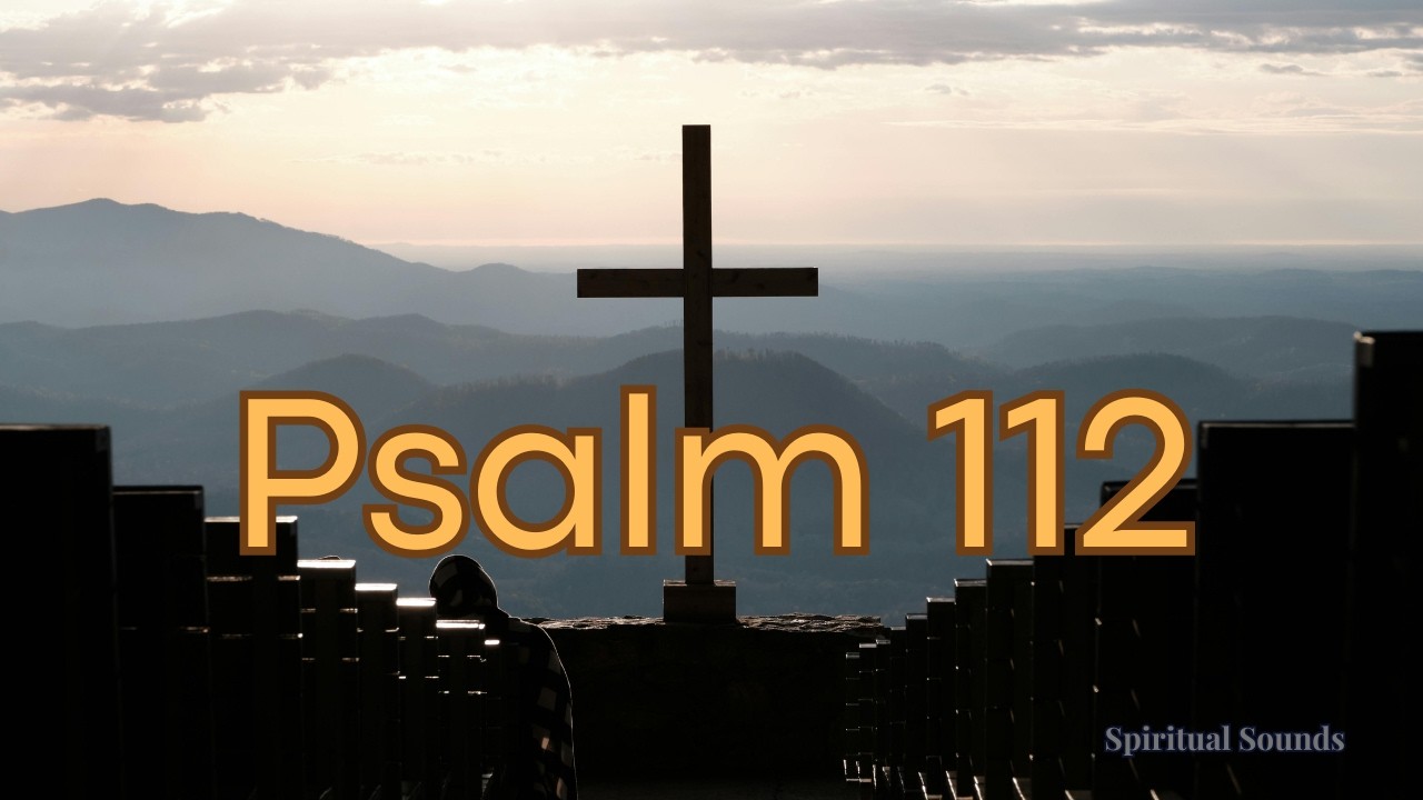 Psalm  112 -  Błogosławiony człowiek, który boi się PANA \432Hz