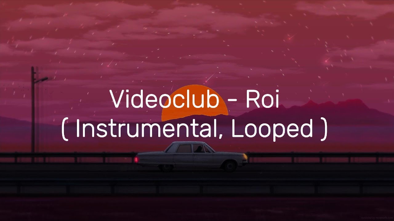 Videoclub - Roi (Slowed) [1 HOUR LOOP]