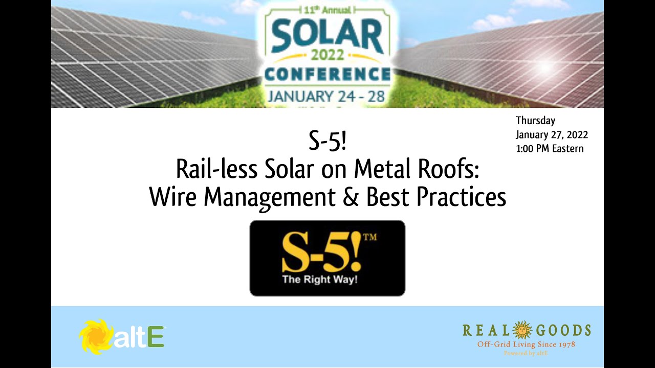 S-5!: Rail-less Solar on Metal Roofs: Wire Management & Best Practices - Thursday 1/27/22