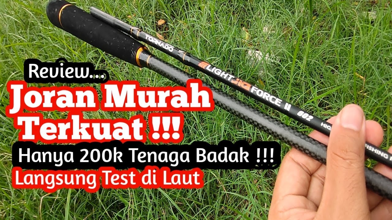 Review Joran Murah Terkuat ‼️Langsung Test Di Laut 100% Gacor