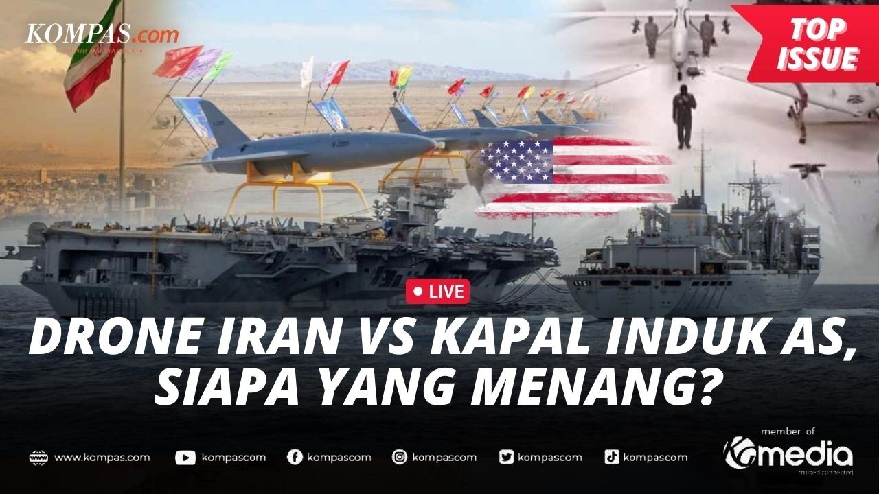 [LIVE] - Ribuan Drone Murah Iran Vs Kapal Induk AS, Siapa yang Unggul?