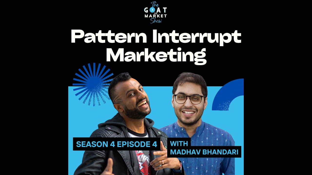 GTM 4-4: Pattern Interrupt Marketing with StoryLane Head of Marketing Madhav Bhandari