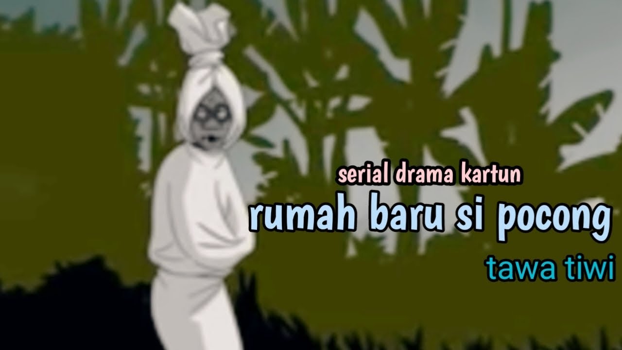 Serial drama kartun//gokil//ngakak + horor//