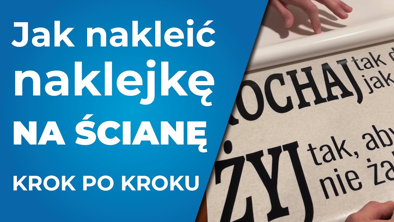 Jak nakleić naklejkę na ścianę, instrukcja montażu naklejki ściennej - krok po kroku