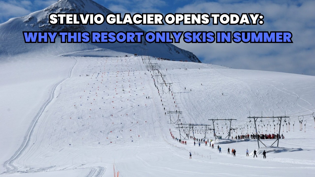 Stelvio Glacier OPENS TODAY: Why This Resort Only Skis in Summer