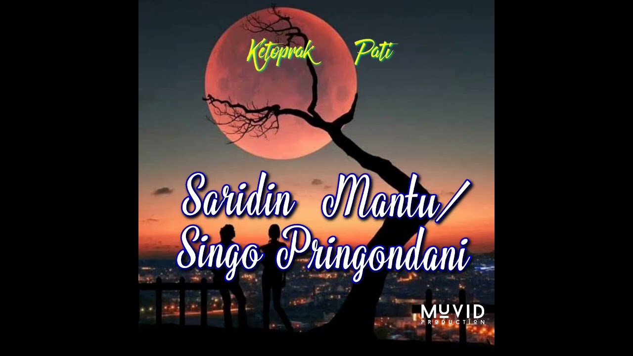 Ketoprak Pati Saridin Mantu / Singo Pringgondani