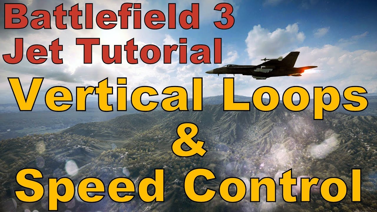 Battlefield 3 Jet Tutorial - Speed Control & Vertical Loops
