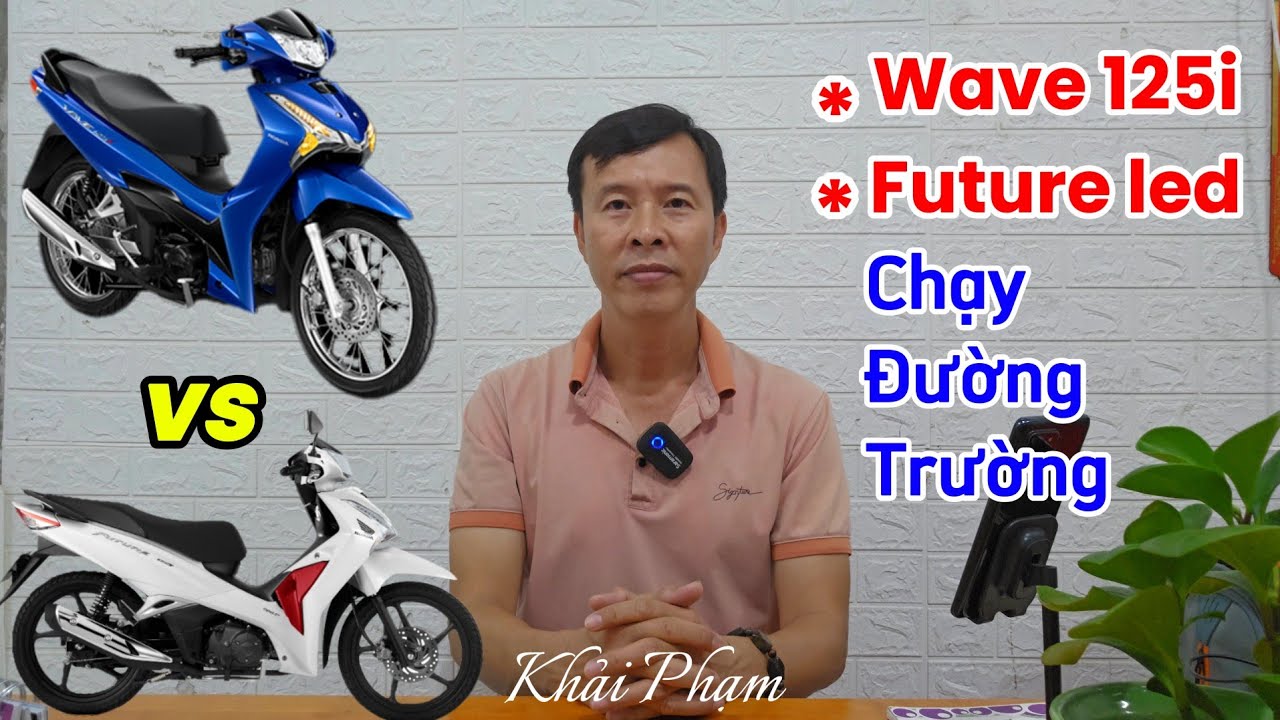 Wave 125i và Future Led: chọn xe nào đi đường trường và tiết kiệm xăng? Khải Phạm #future #wave #125