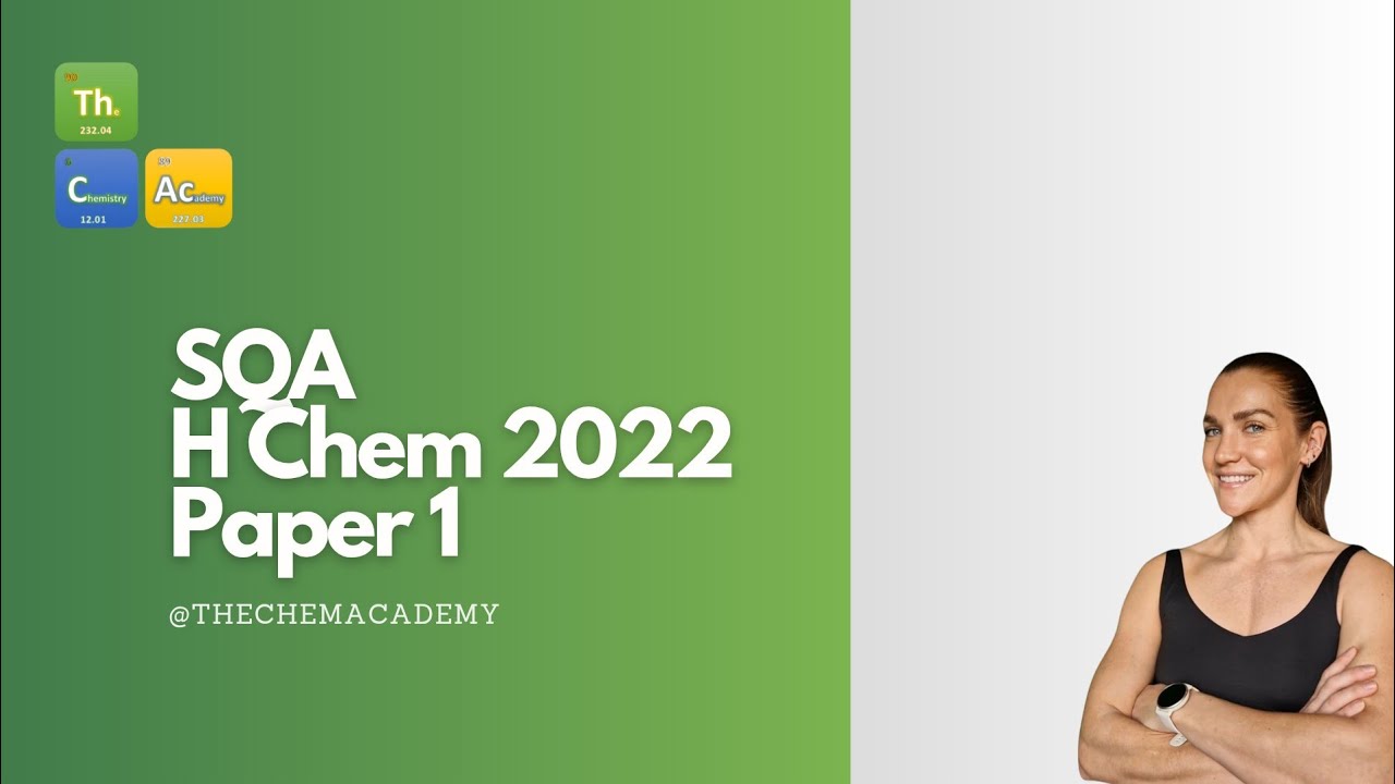 SQA Higher Chemistry 2022 Paper 1 - walk through