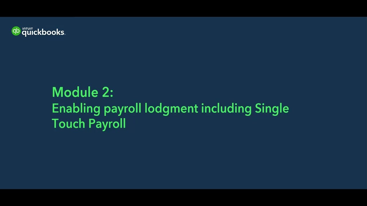 4  Enabling ATO lodgement including Single Touch Payroll  Module 2  Basic Payroll Setup 2