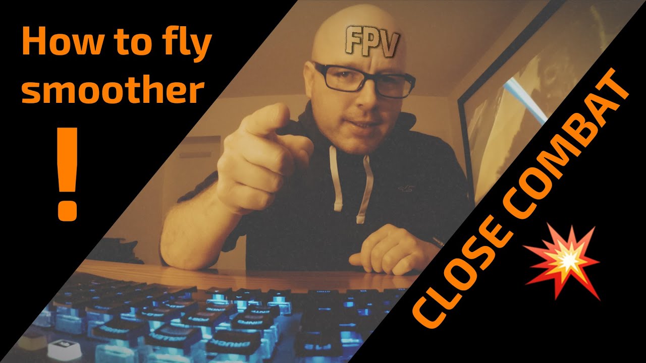 💥 How to fly smoother - close combat - FPV 💥