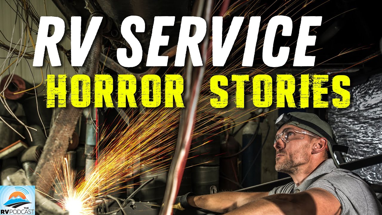 RV Repair and Service Horror Stories | RV Podcast 362
