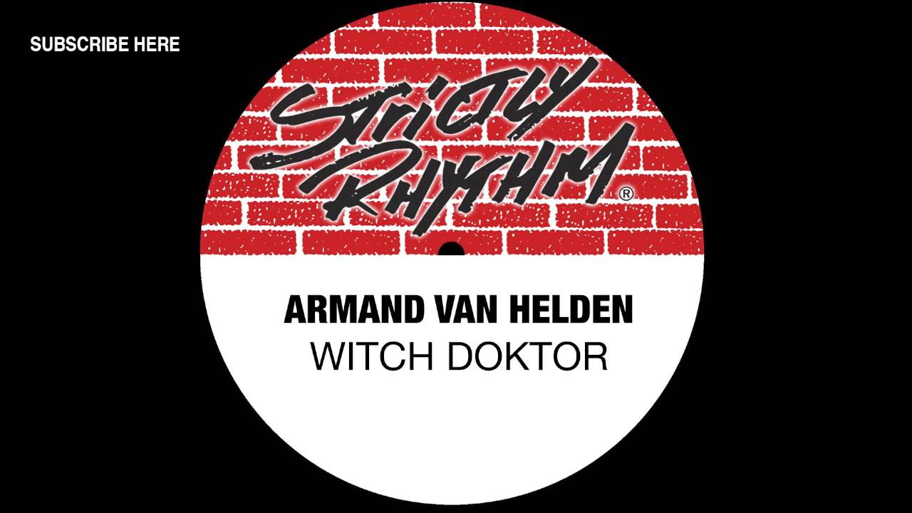 Armand Van Helden 'Witch Doktor'