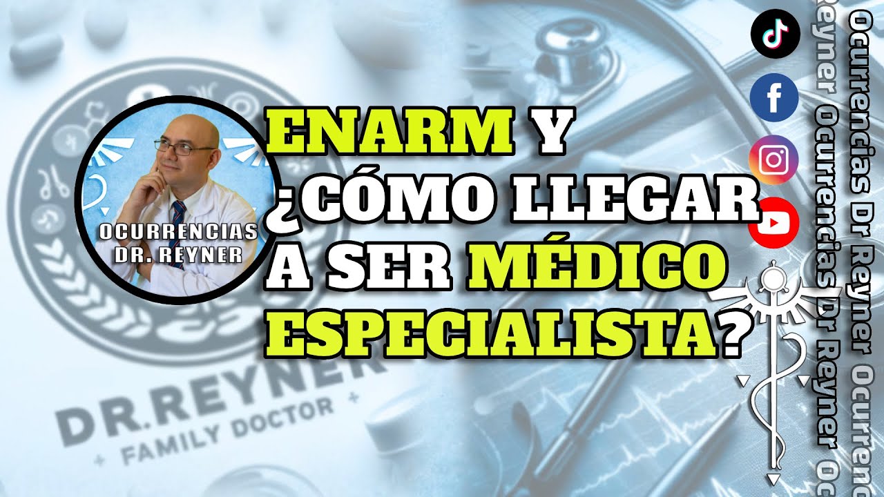 ENARM 2024 Y ESPECIALIDADES MÉDICAS #ocurrenciasdrreyner