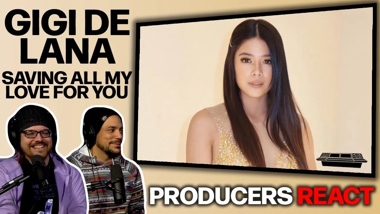 PRODUCERS REACT - Gigi De Lana Saving All My Love For You Reaction [ARCHIVE]