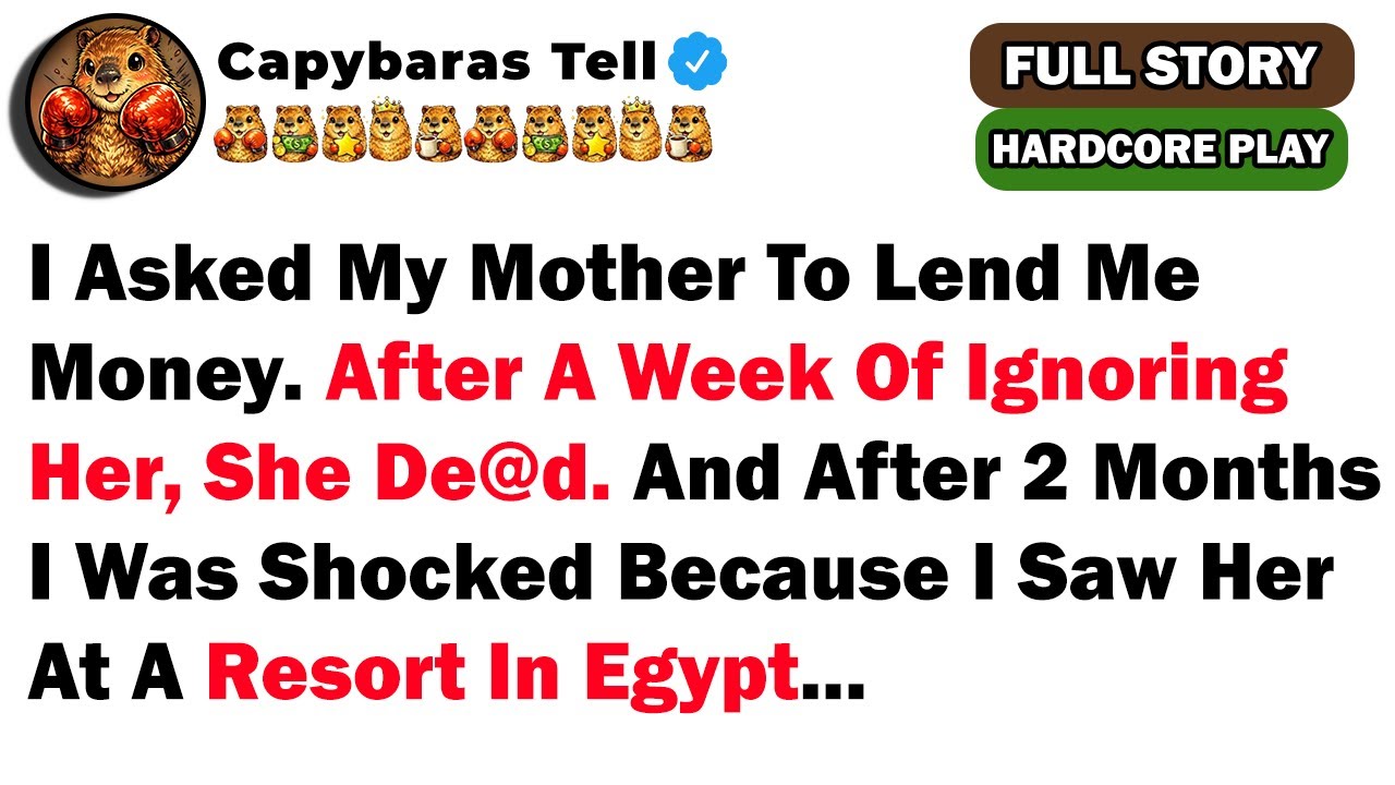 I Asked My Mother To Lend Me Money. After A Week Of Ignoring Her, She Died. And After 2 Months I...
