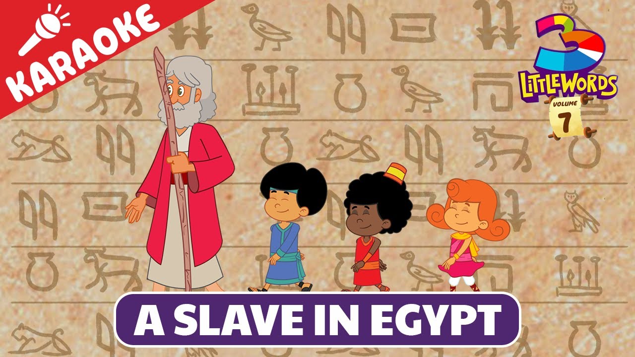 A Slave In Egypt (Karaoke Version) - 3 Little Words - Volume 7