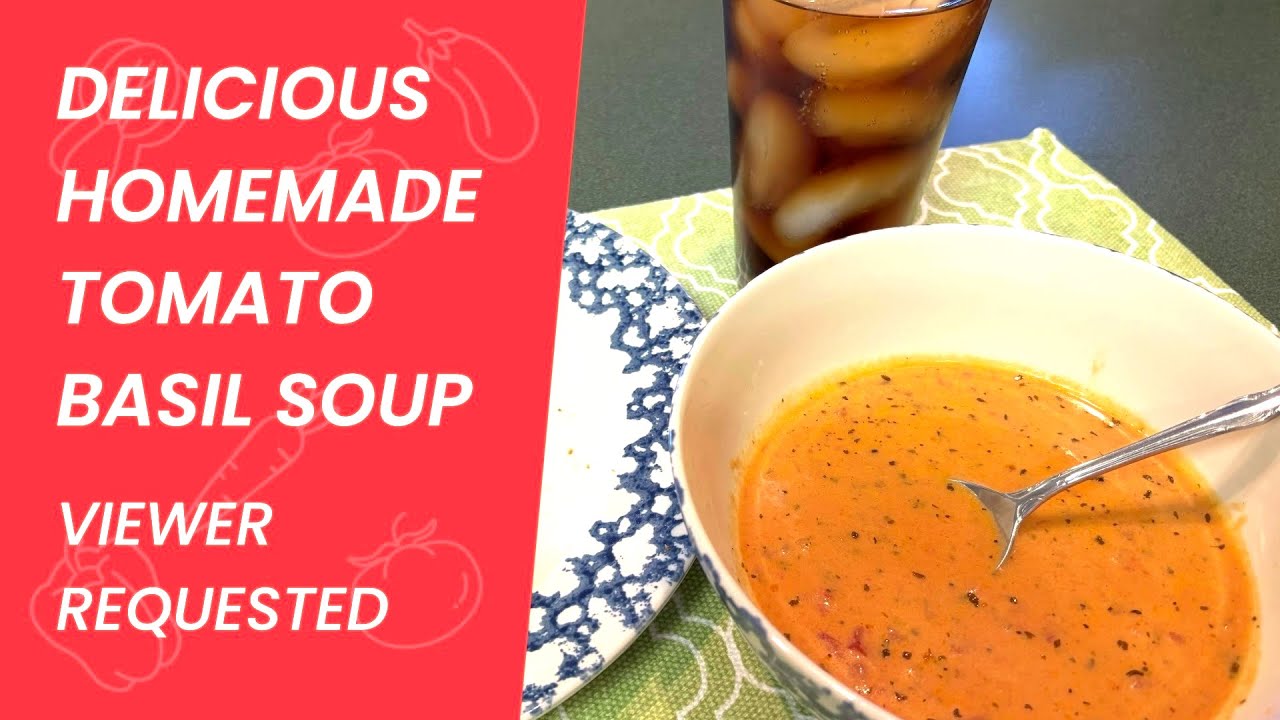 ВКУСНЫЙ ДОМАШНИЙ ТОМАТНЫЙ СУП С БАЗИЛИКОМ | ПО ЗАПРОСУ ЗРИТЕЛЯ