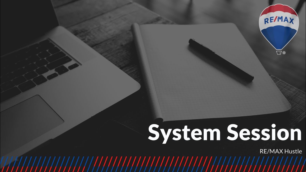 System Session - RE/MAX Hustle App