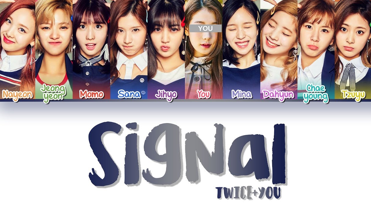 TWICE (트와이스) — 'SIGNAL' (10 Members ver.) (Color Coded Lyrics Han|Rom|Eng)
