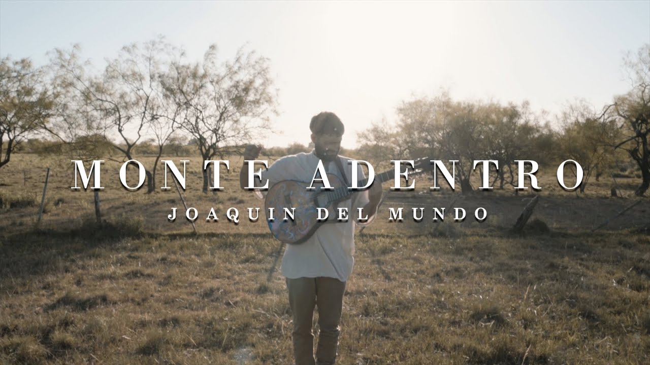 Joaquin del Mundo - Monte Adentro
