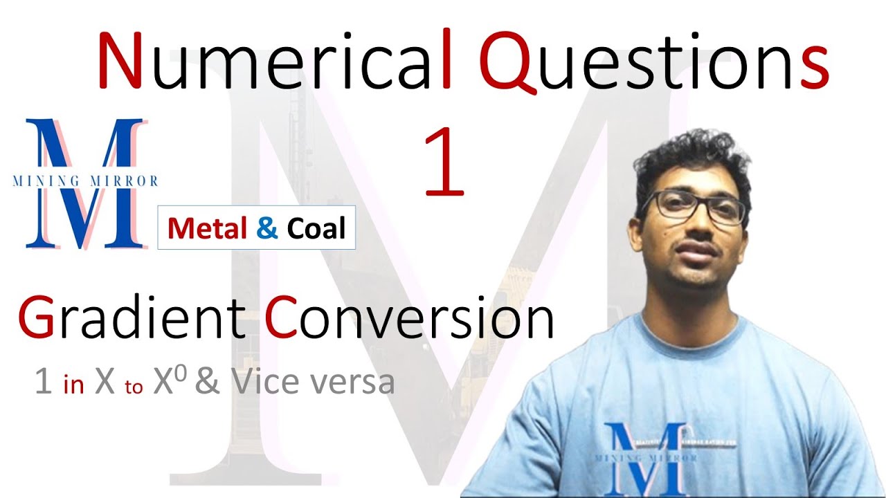 The gradient to degree Conversion | Slope angle degree to 1 in X | Both for Metal and Coal Aspirants