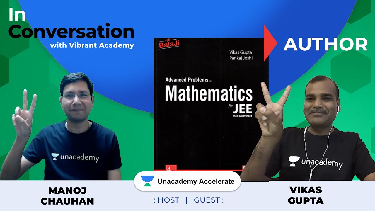 Conversation with Vibrant Academy | VG Sir | MC Sir | IIT JEE Experts | Unacademy Accelerate