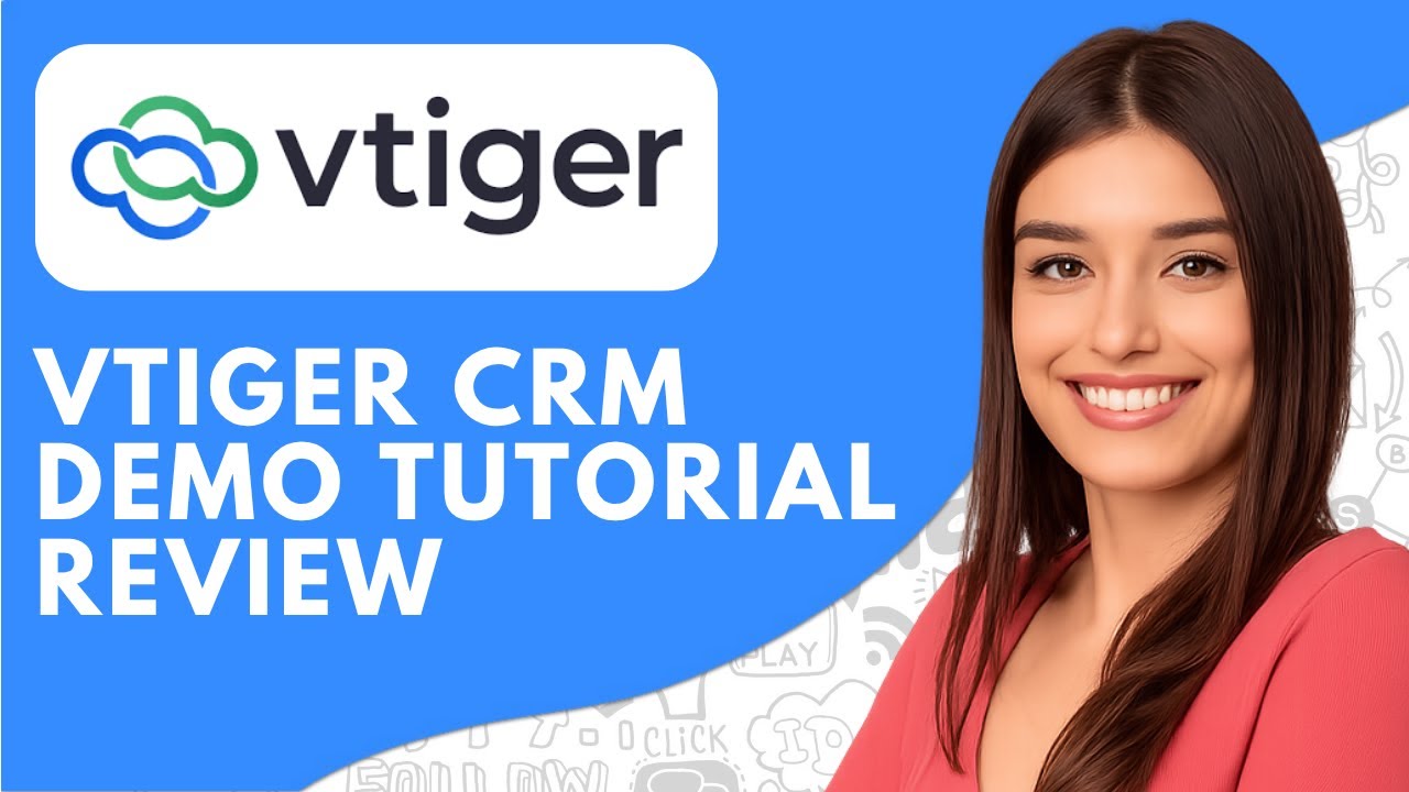 Vtiger CRM Demo, Tutorial & Review (2026) How to Use Vtiger CRM