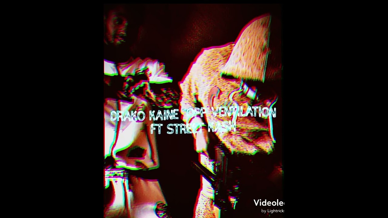 Drako Kaine - Opp Ventilation ft Street Kash
