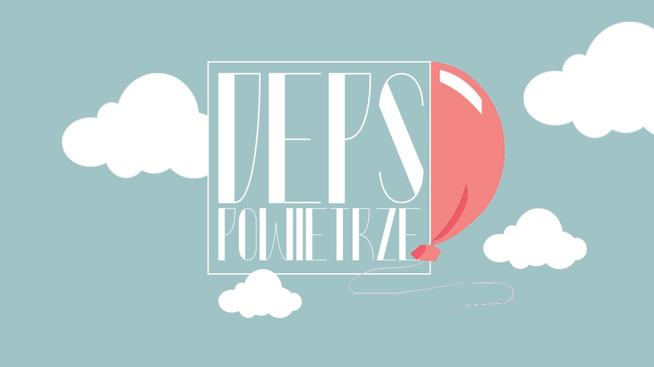 DEPS – POWIETRZE (prod. Danny E.B)