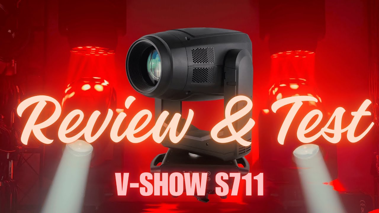 Test & Review | VSHOW PRO LIGHTING S711 600W LED Moving Head (Light-show with Daslight 5)