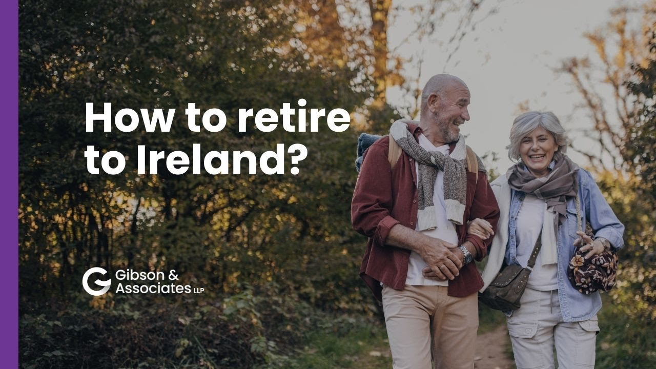 Irish Retirement Visa I Irish Immigration I Ireland