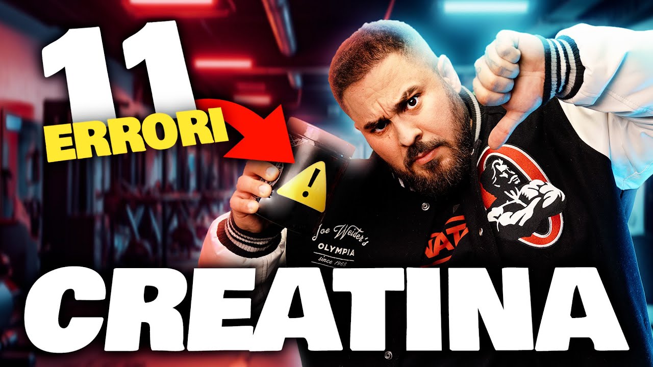 CREATINA: NON FARE QUESTI 11 ERRORI!