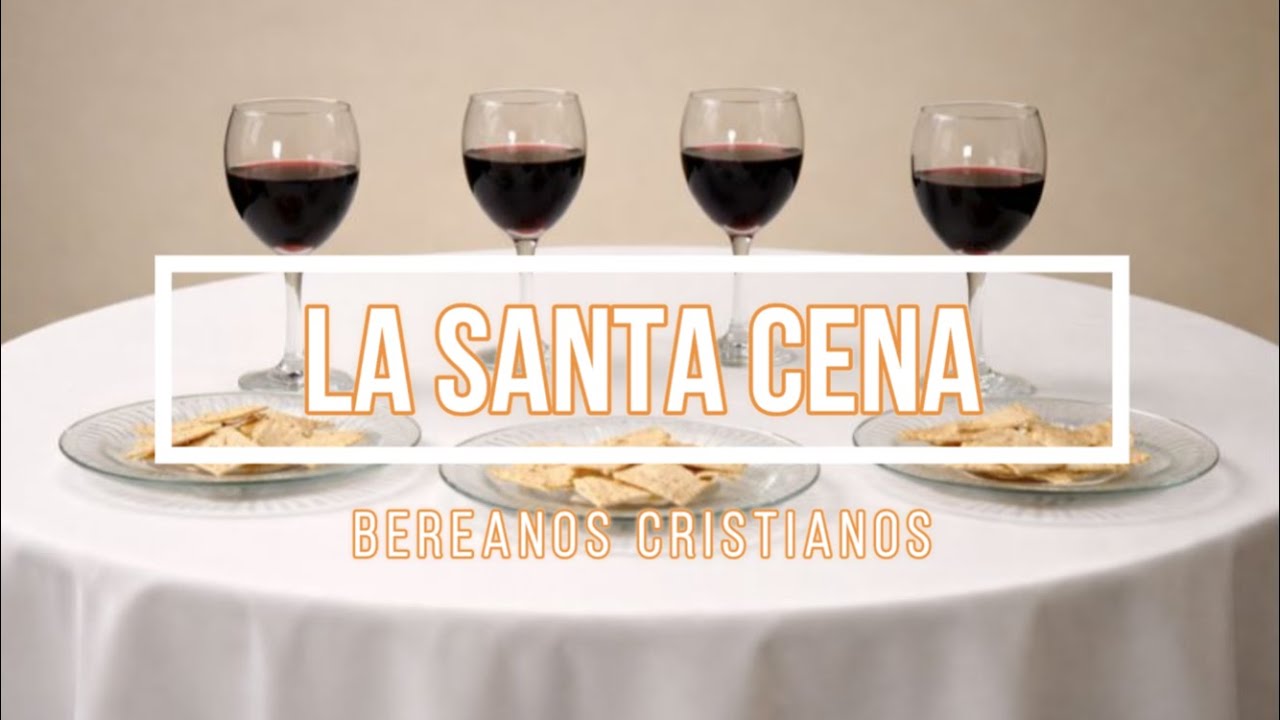 LA SANTA CENA (con Letra) Bereanos.org