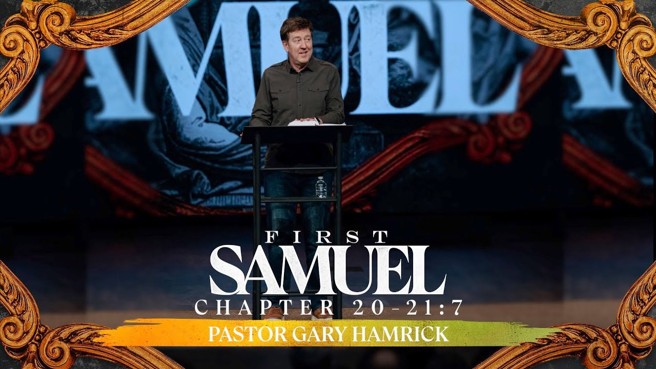Verse by Verse Bible Study  |  1 Samuel 20-21:7  |  Gary Hamrick
