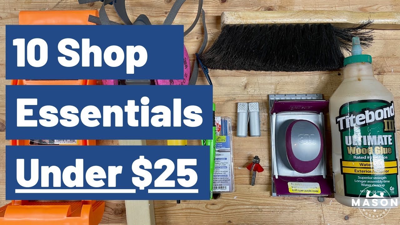 10 Shop Essentials Under $25 // Great Additions to Any Workshop