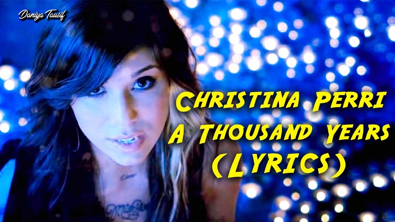 Christina Perri - A Thousand Years (Lyrics)