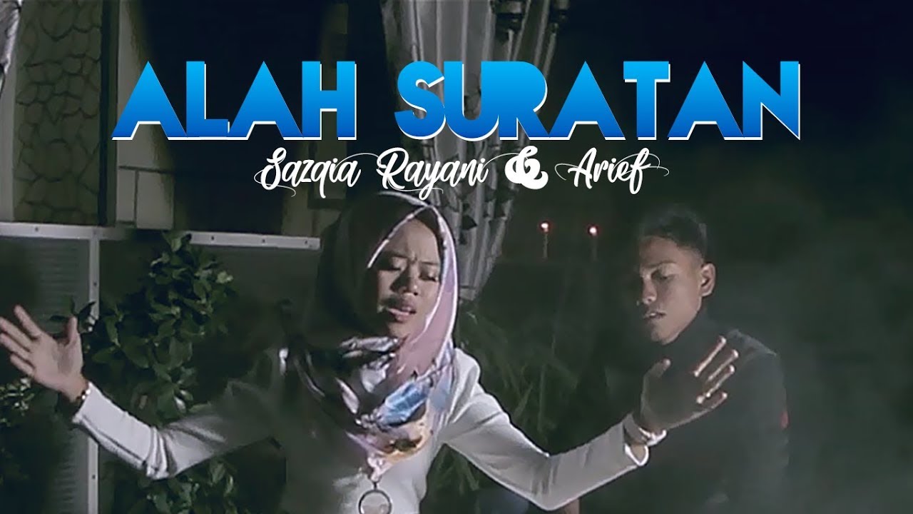 Lagu Minang Terbaru SAZQIA RAYANI & ARIEF - Alah Suratan [ Official MV ]