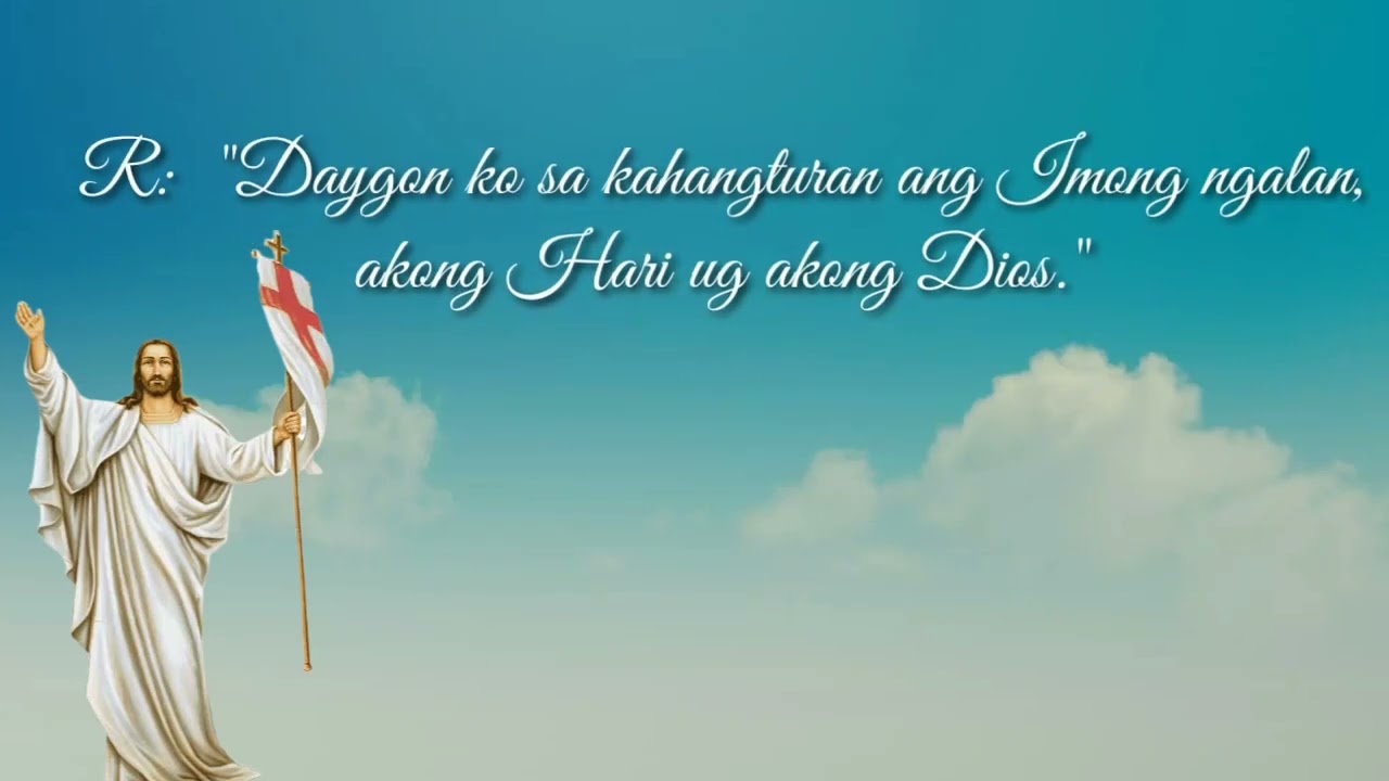 SALMO RESPONSORYO | Daygon ko sa kahangturan ang Imong ngalan, akong Hari.... | May 15, 2022