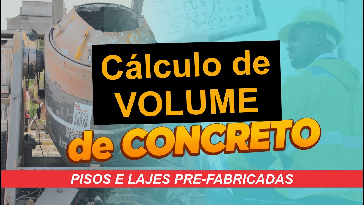 APRENDA A CALCULAR CONSUMO DE CONCRETO - PISOS E LAJES PRE-FABRICADAS