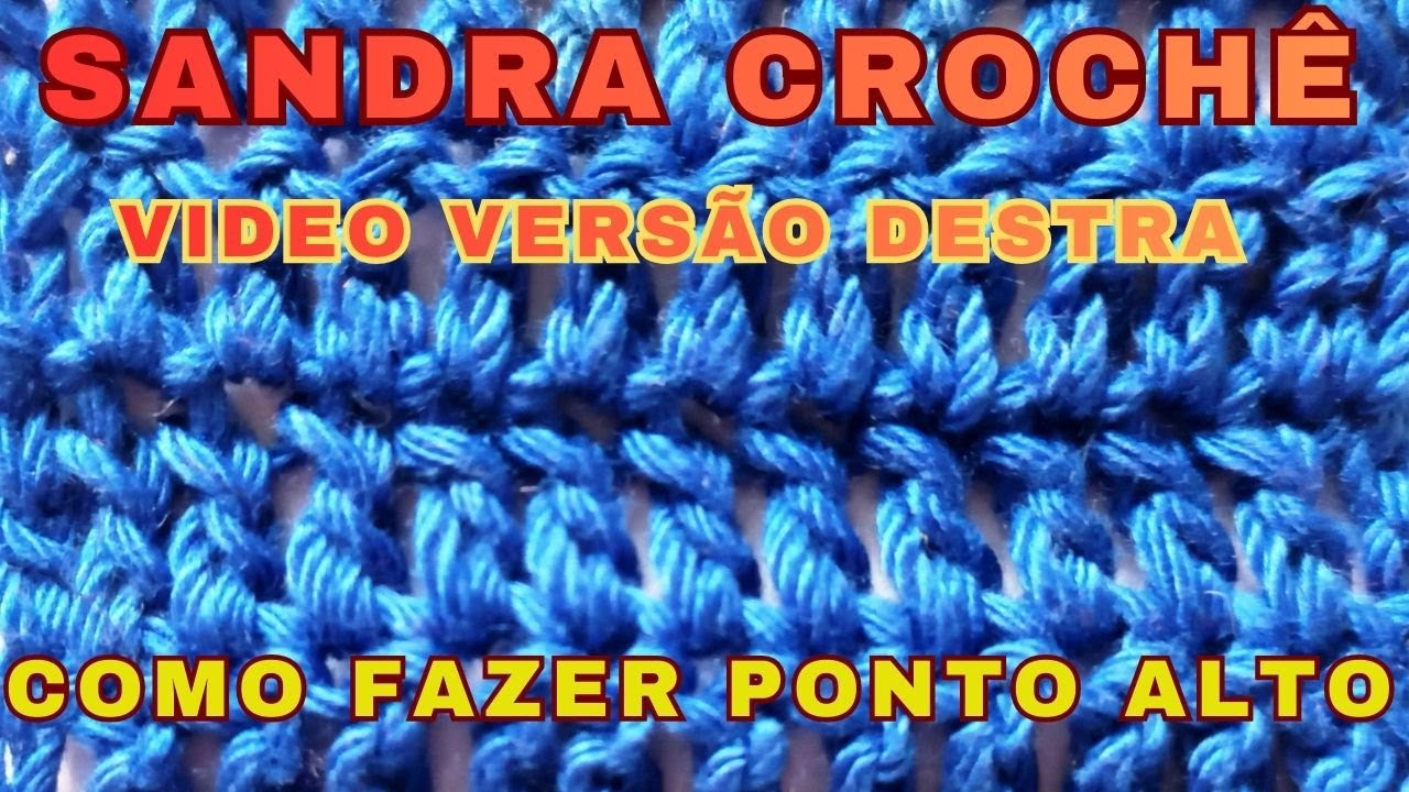 Como fazer ponto Alto em Crochê: Tutorial para Destros (Iniciantes)