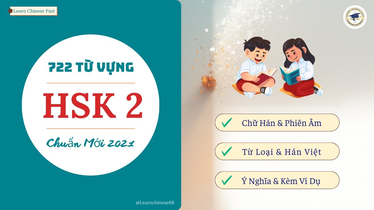 【HSK 9 CẤP】TRỌN BỘ 722 TỪ VỰNG HSK 2 - CHUẨN GIÁO TRÌNH HSK 3.0 (NEW 2021) || HSK2 NEW VOCABULARY!