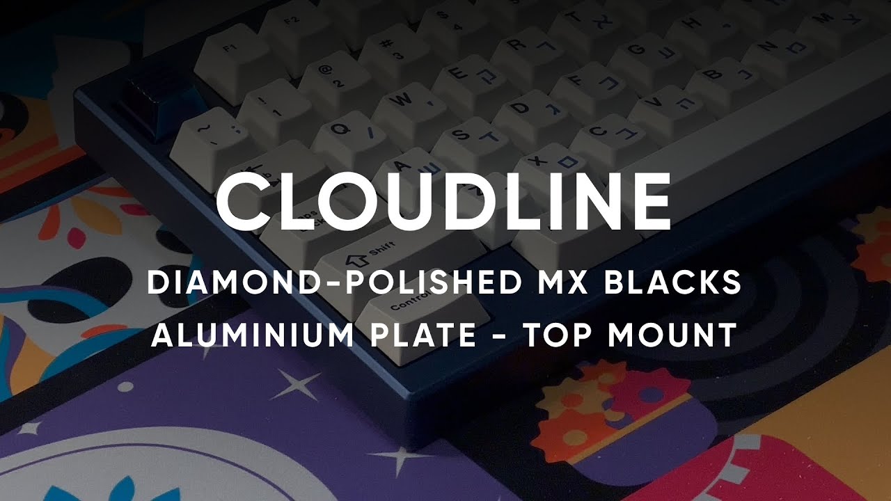 Cloudline by JJW with Diamond-polished MX Blacks on Aluminium Plate (Top Mount) - Typing Test