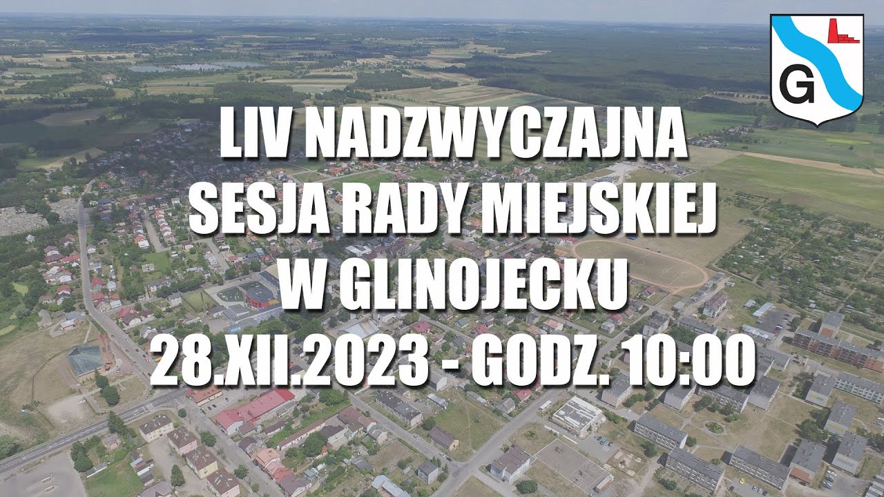 LIV Nadzwyczajna Sesja Rady Miejskiej w Glinojecku - 28.12.2023