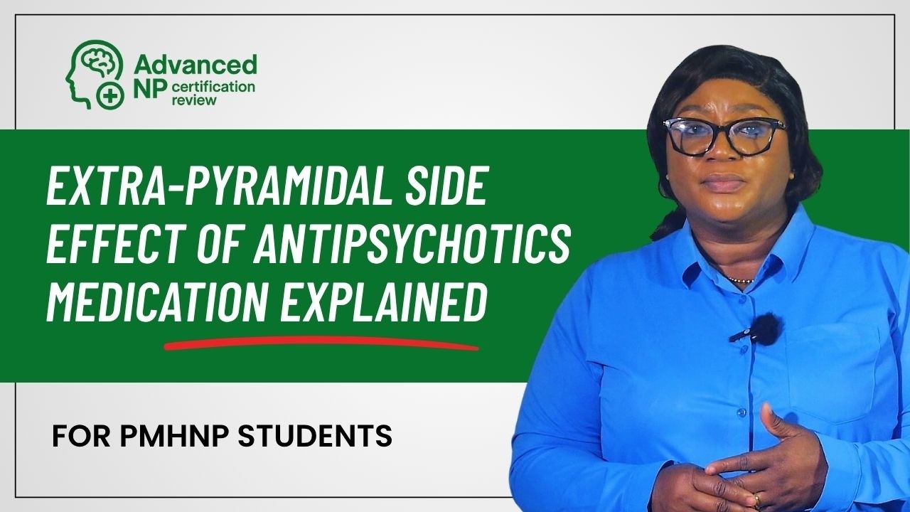 Extrapyramidal Side Effects Explained | EPS for PMHNP-BC & Psychiatric Nursing