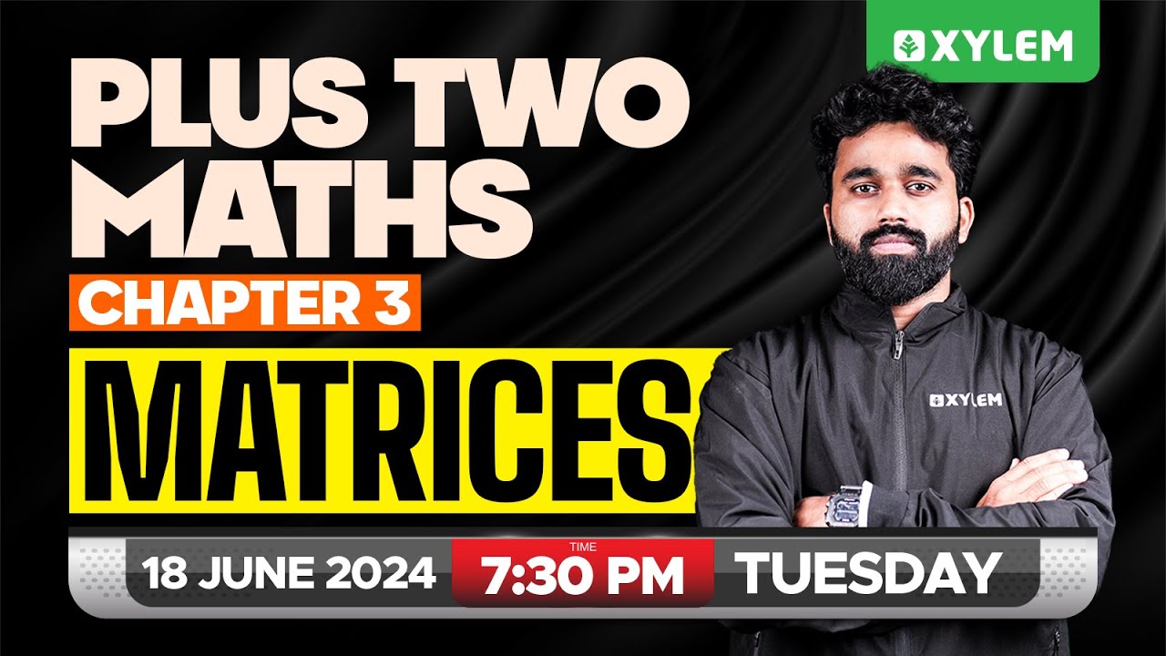 Plus Two Maths - Chapter 3 - Matrices | Xylem Plus Two