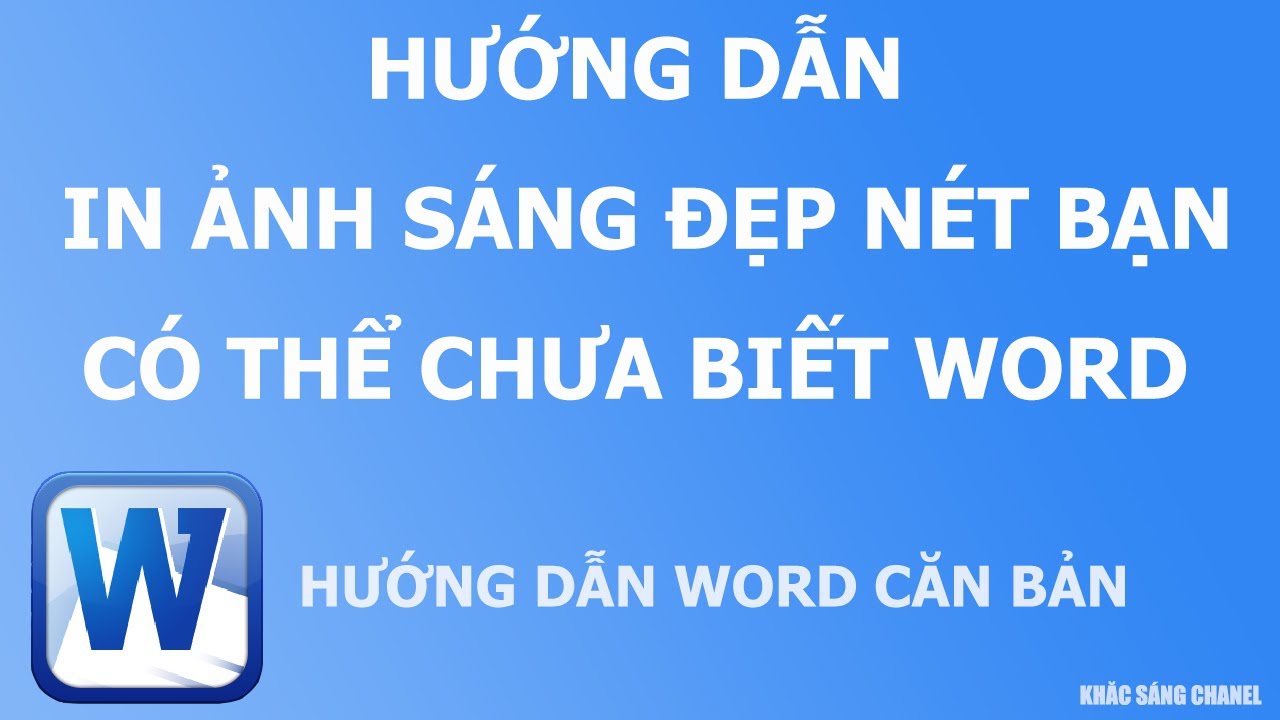 Hướng dẫn in ảnh chụp trên word sáng đẹp nét bạn chưa biết